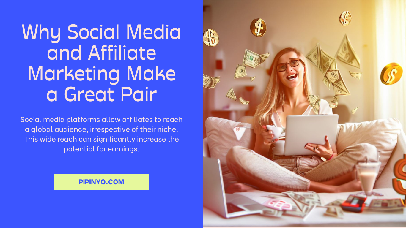 Why Social Media and Affiliate Marketing Make a Great Pair